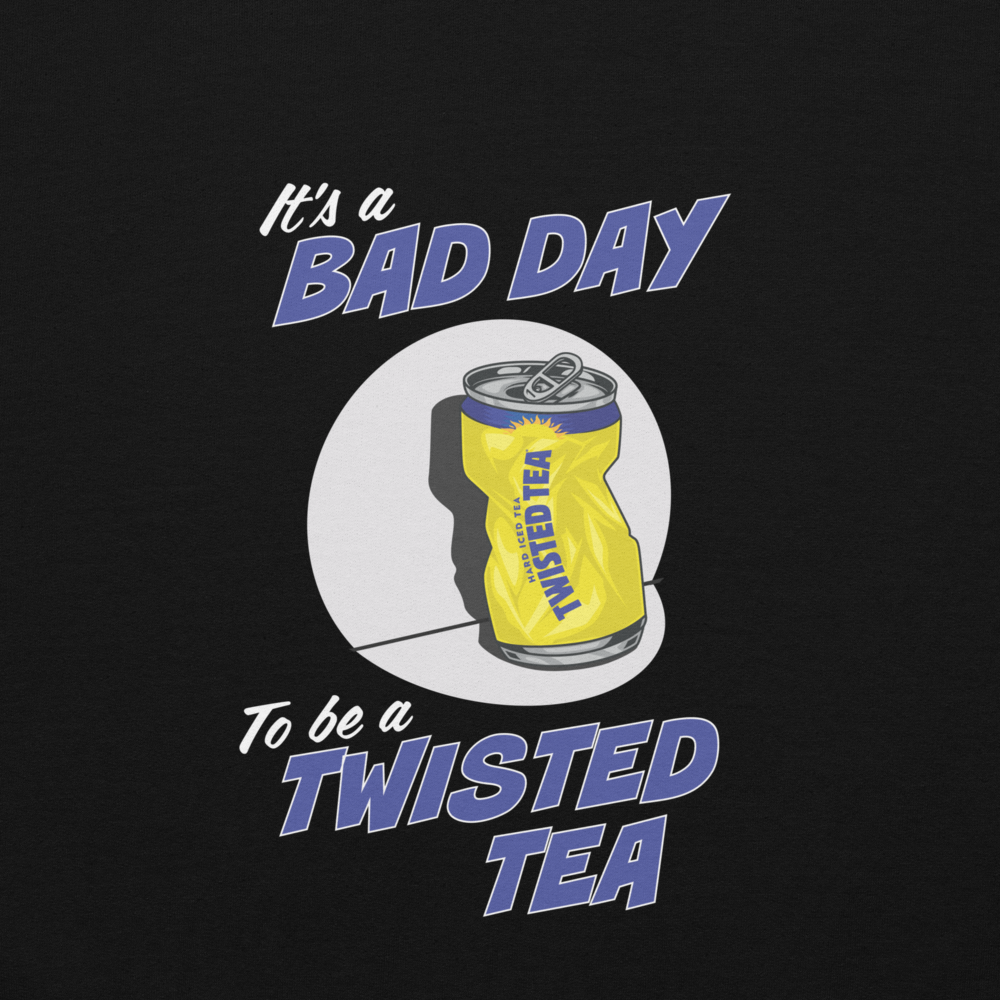 Twisted Tea logo with text 'It's a bad day to be a Twisted Tea' on a black background