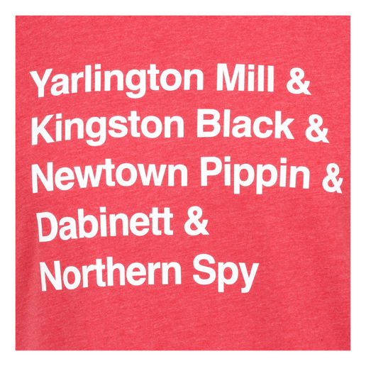 Front of tee is red with writing "Yarlington Mill & Kingston Black & Newtown Pippin & Dabinett & Northern Spy".