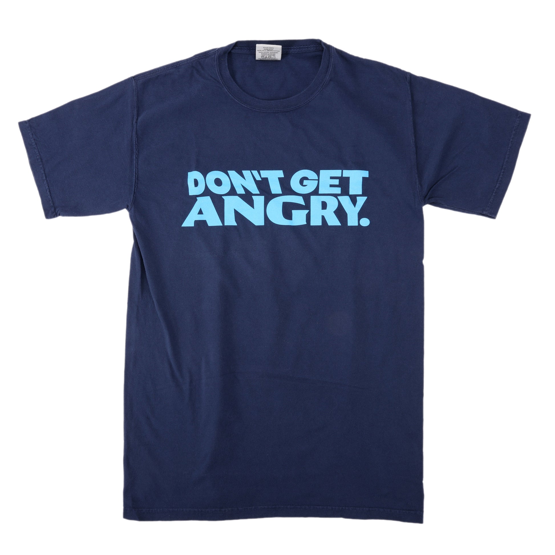 Front view of navy tee, features writing "Don't Get Angry." in light blue.