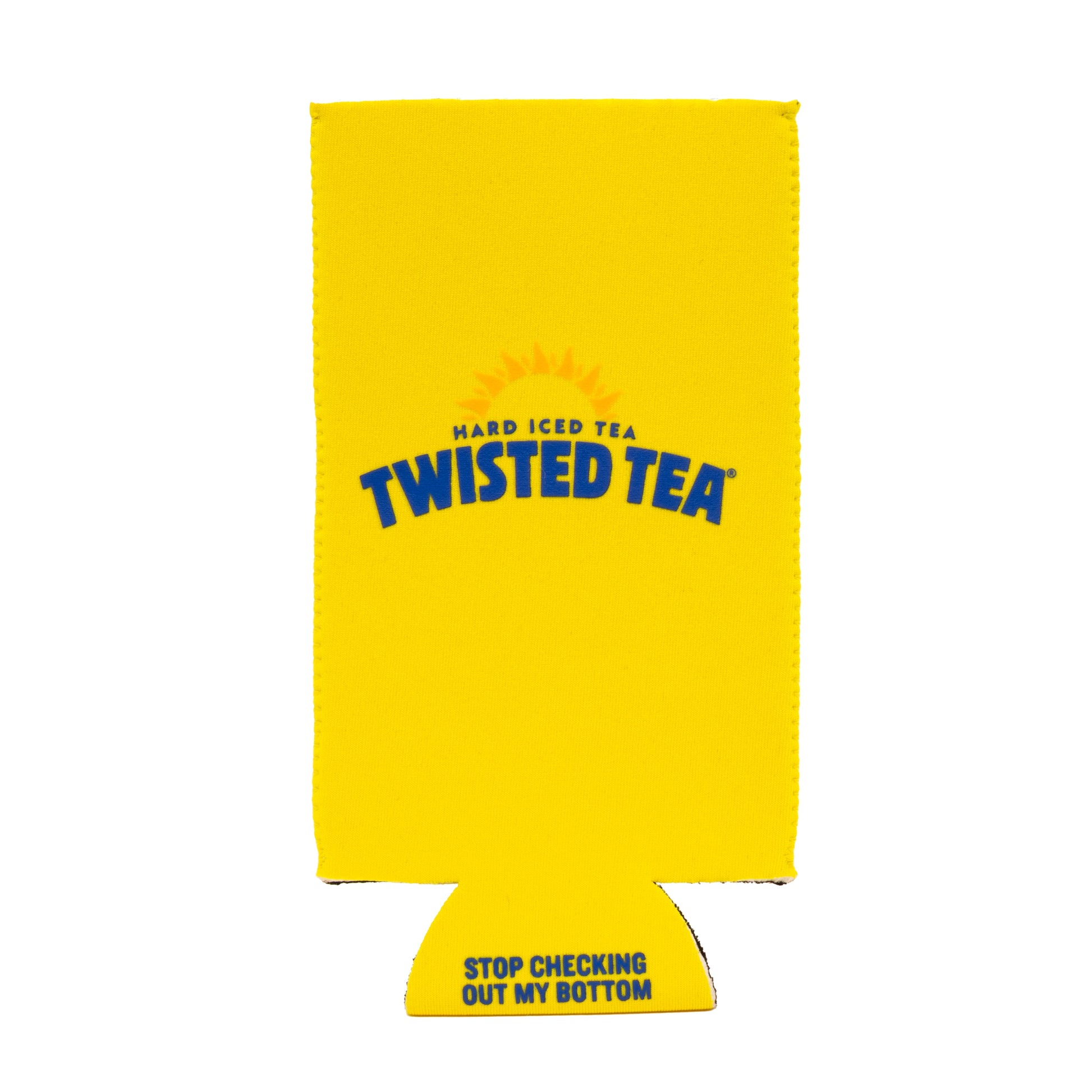Yellow Twisted Tea can cooler with the Twisted Tea logo and sun graphic printed on the front, featuring a small message at the bottom that reads ‘Stop Checking Out My Bottom.